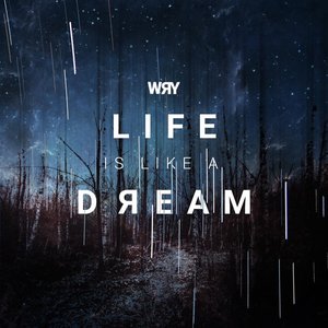 Life is Like a Dream