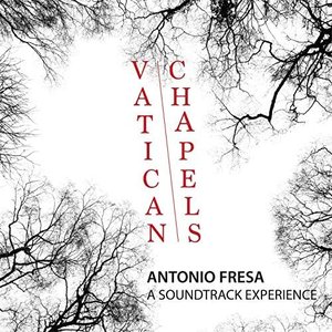 Vatican Chapels: A Soundtrack Experience