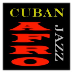 Afro-Cuban Jazz (25 Tracks - Digital Remastered)