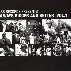 ABB Records Presents Always Bigger & Better Vol. 1