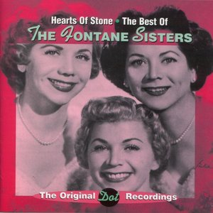 Hearts Of Stone, The Best Of The Fontane Sisters