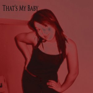 That's My Baby  (Single Release)