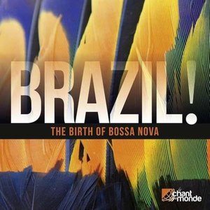 Brazil!: The Birth of Bossa Nova