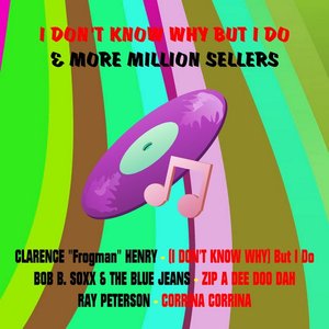 I Don't Know Why but I Do & More Million Sellers