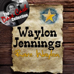 Rare Waylon - [The Dave Cash Collection]