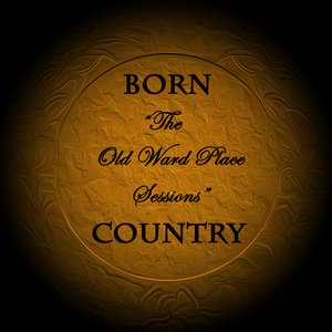 "The Old Ward Place Sessions"