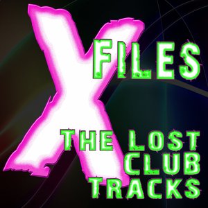 X-Files (The Lost Club Tracks)