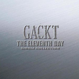 THE ELEVENTH DAY ～SINGLE COLLECTION～