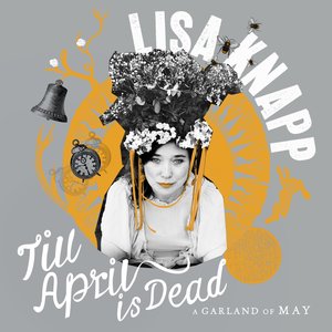 Till April Is Dead: A Garland of May