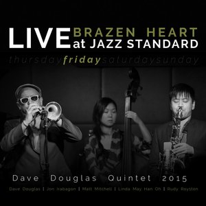 Brazen Heart: Live At Jazz Standard Friday