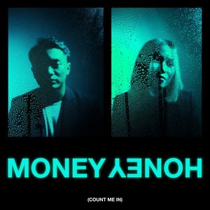 Money Honey (Count Me In)