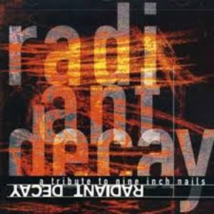 Radiant Decay: A Tribute to Nine Inch Nails
