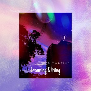 Dreaming & Living