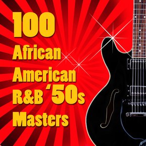 100 African American R&B '50s Masters