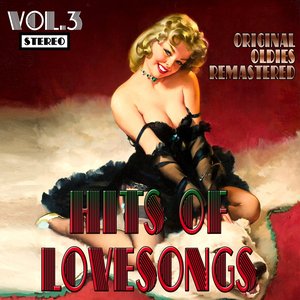 Hits of Lovesongs, Vol. 3 (Original Oldies Remastered)