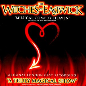 The Witches of Eastwick - Original London Cast Recording