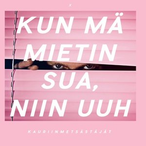 Kun Mä Mietin Sua, Niin Uuh