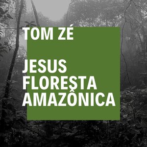 Jesus Floresta Amazônica - Single