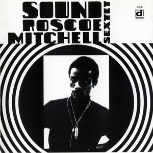 Roscoe Mitchell Sextet - Sound