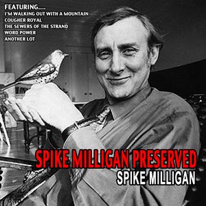 Spike Milligan Preserved - Spike Milligan