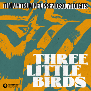 Timmy Trumpet - Three Little Birds Lyrics - Zortam Music