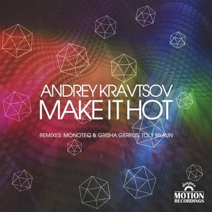 Artwork for Make It Hot (Monoteq & Grisha Gerrus Remix)