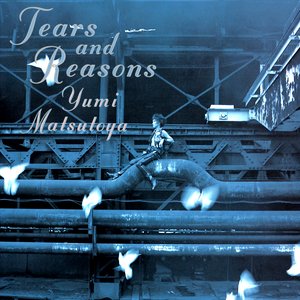 Tears And Reasons