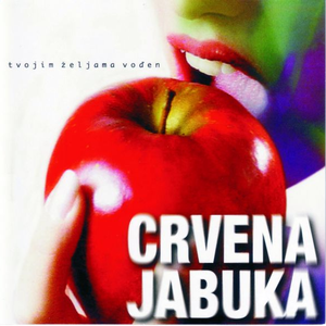 Crvena Jabuka - Tvojim željama Vo�en - Zortam Music