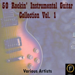 50 Rockin' Instrumental Guitar Collection, Vol. 1