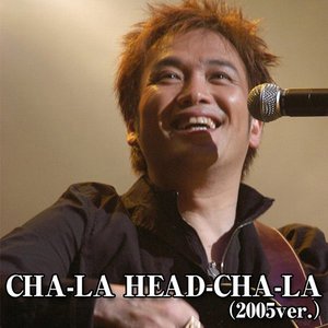 Immagine per 'CHA-LA HEAD-CHA-LA (2005 Version)'
