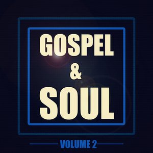 Gospel and Soul, Vol. 2