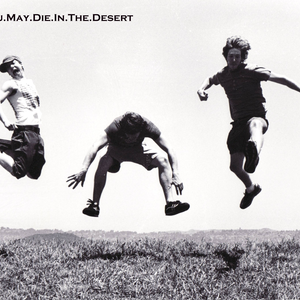 You.May.Die.In.The.Desert photo provided by Last.fm