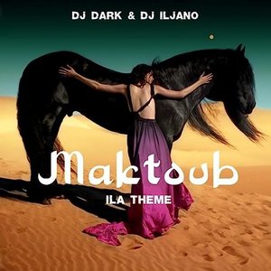 Maktoub (ILA Theme)