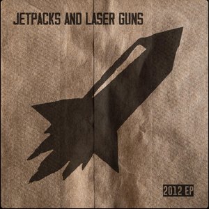 Jetpacks And Laser Guns EP