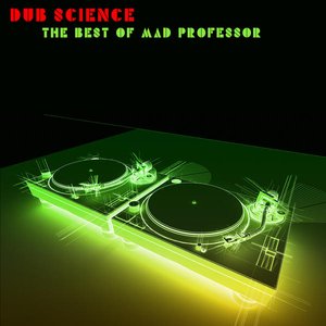 Dub Science: The Best of Mad Professor