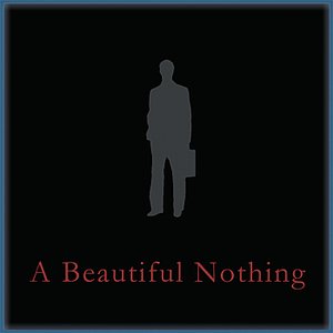 A Beautiful Nothing