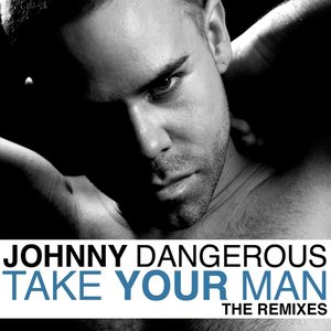 Take Your Man (The Remixes)