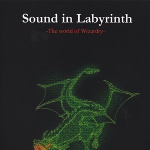 Sound in Labyrinth -The World of Wizardry-