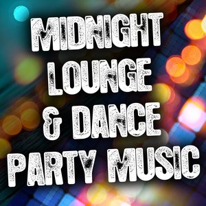 Midnight Lounge and Dance Party Music