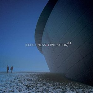 [Loneliness+Civilization]