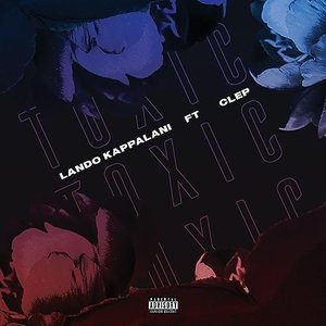 Toxic (feat. Clep) - Single