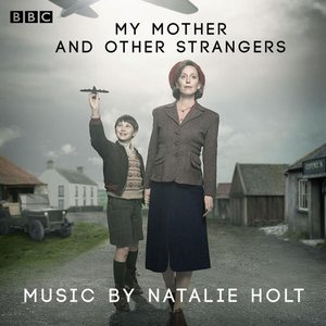 My Mother and Other Strangers (Music From the TV Series)