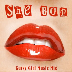 She Bop - Gutsy Girl Music Mix