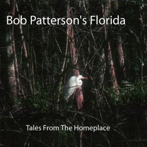 Bob Patterson's Florida: Tales from the Homeplace