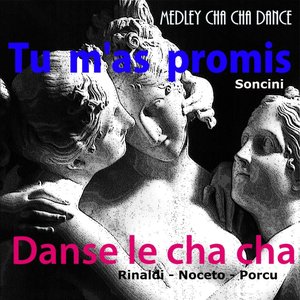 Tu m'as promis / Danse le cha cha (Medley)