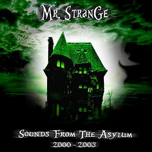 Sounds From the Asylum (2000-2003)
