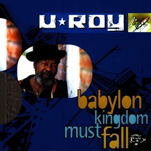 Babylon Kingdom Must Fall