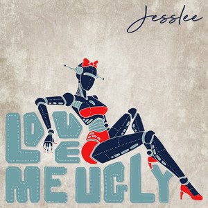 Love Me Ugly - Single