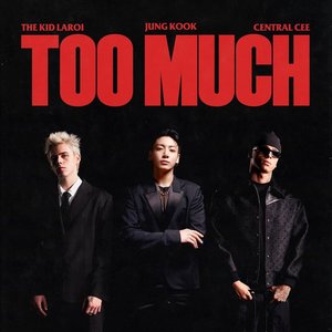 TOO MUCH [Explicit]