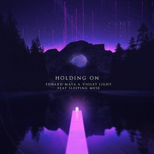 Holding on (feat. Violet Light & Sleeping Muse)